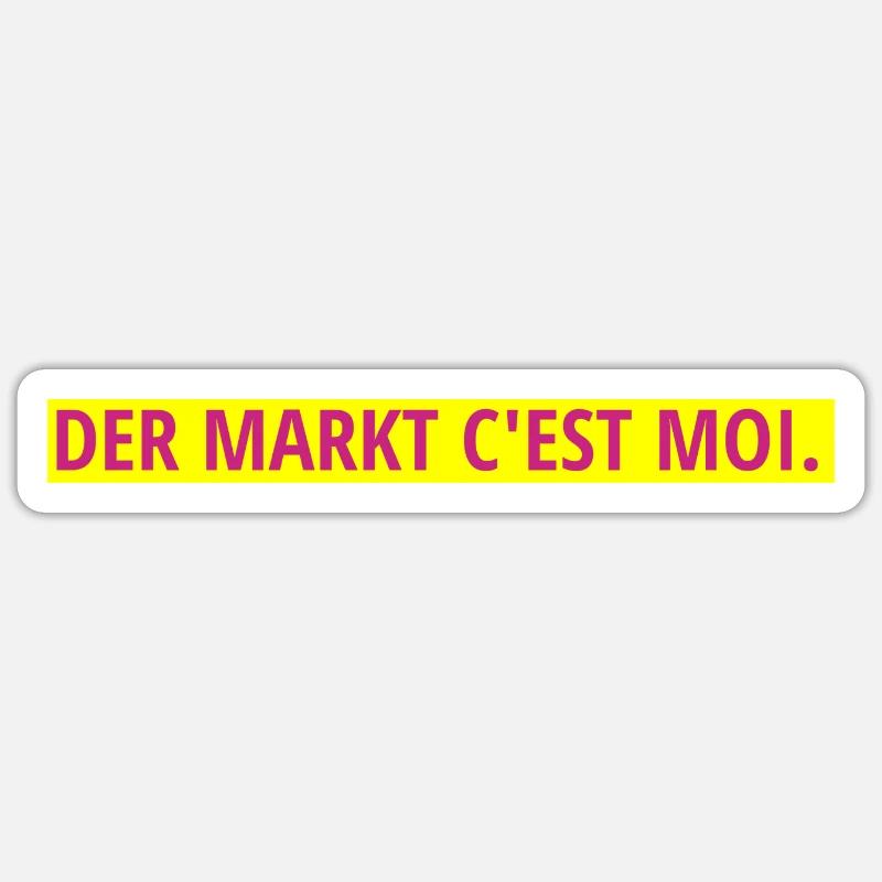Der Markt c'est moi. Sticker Größe S (10 x 10 cm)