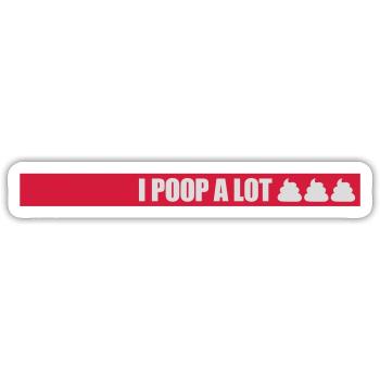 I poop a lot - Sticker size S (10 x 10 cm) - white matte - Front