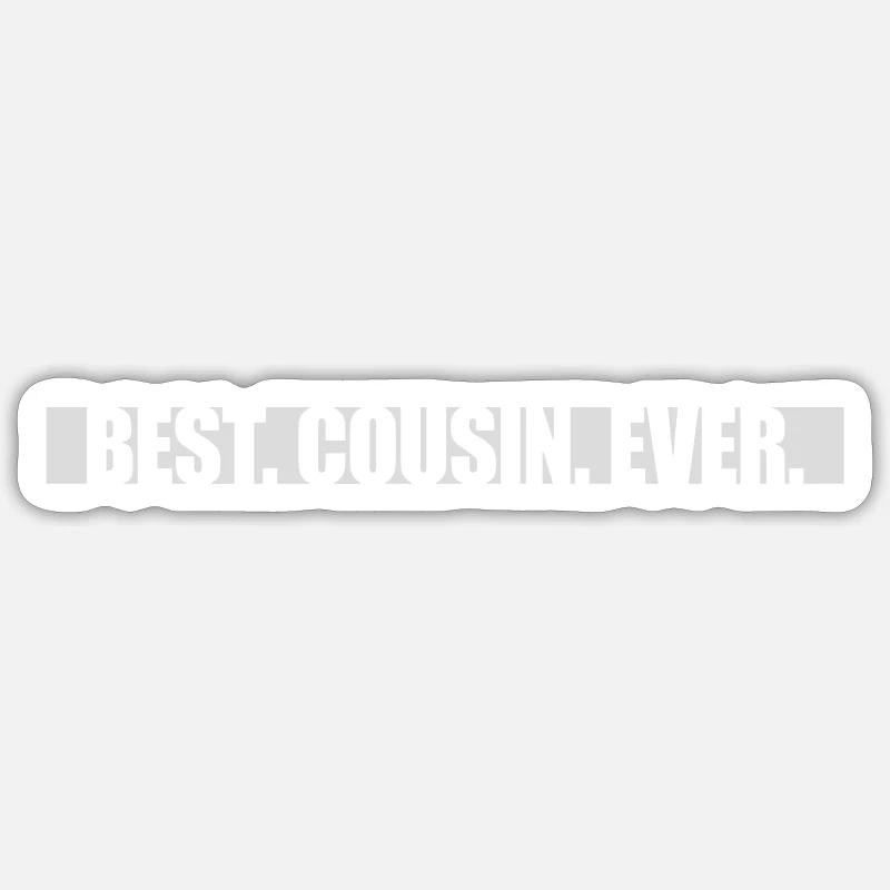 best cousin ever quote - Sticker size S (10 x 10 cm) - white matte