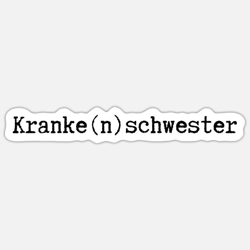Kranke(n)schwester - Sticker Größe S (10 x 10 cm) - Mattweiß