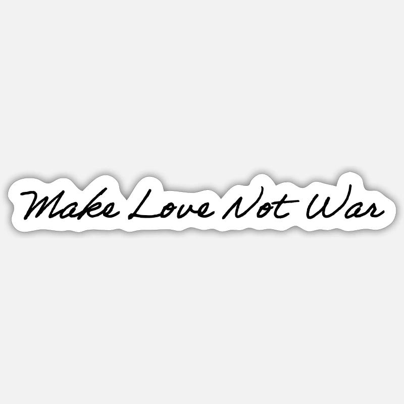 Make Love Not War Sticker size S (10 x 10 cm)