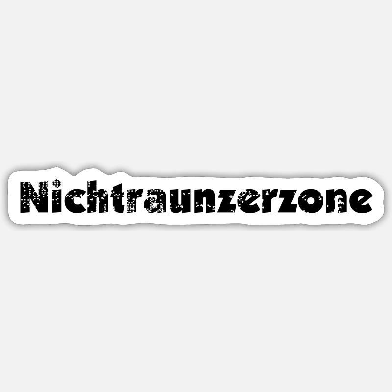 Nichtraunzerzone - hier wird nicht gejammert Sticker Größe S (10 x 10 cm)