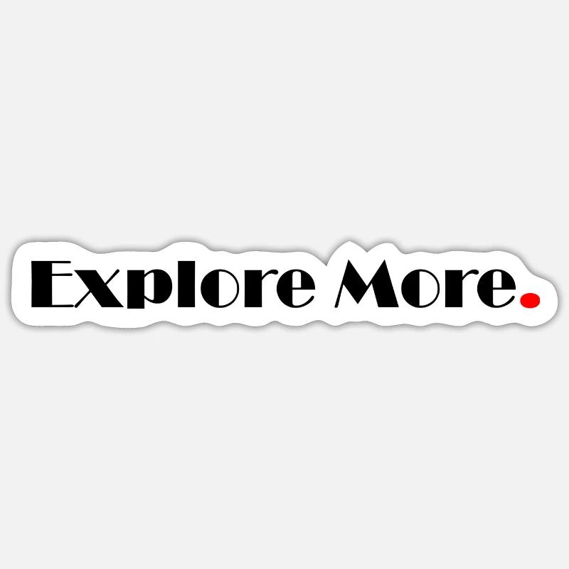 Explore More Sticker Größe S (10 x 10 cm)