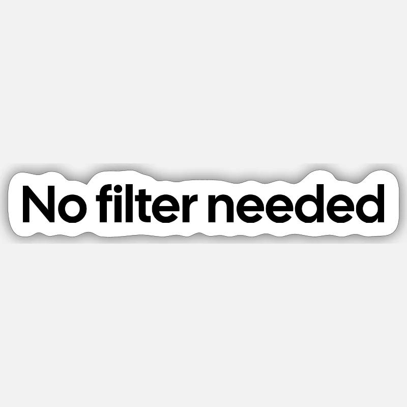 No filter needed : GenZ Sticker size S (10 x 10 cm)
