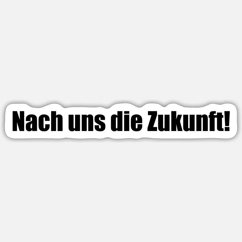 After us, the future! - Sticker size S (10 x 10 cm) - white matte