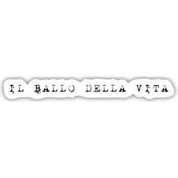 Il Ballo Della Vita - Sticker Größe S (10 x 10 cm) - Mattweiß - Vorne