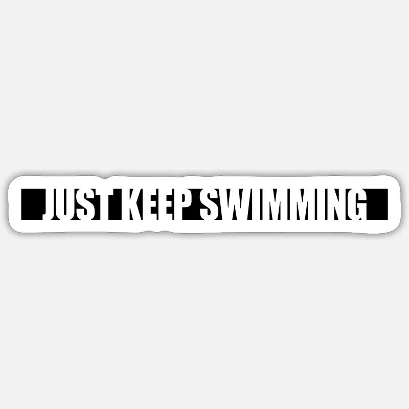 Just Keep Swimming Sticker size S (10 x 10 cm)