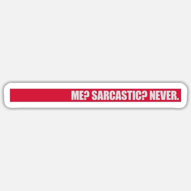 me sarcastic never quote - Sticker size S (10 x 10 cm) - white matte