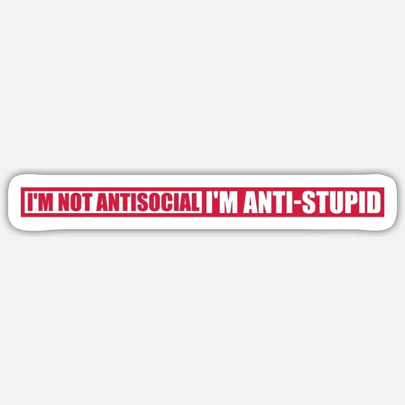 not antisocial anti stupid - Sticker size S (10 x 10 cm) - white matte