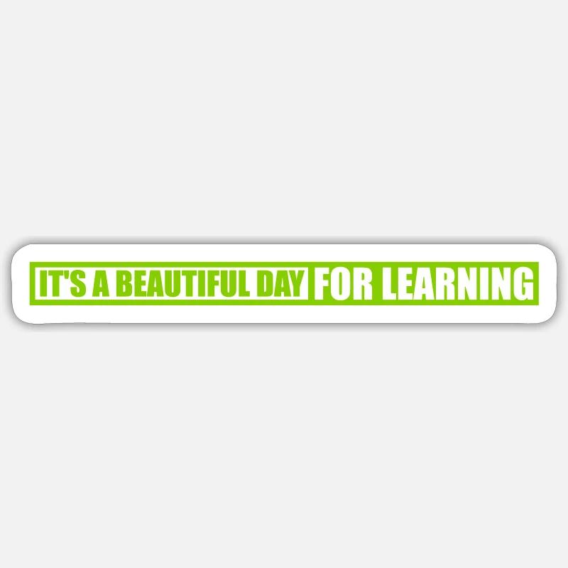 beautiful day for learning - Sticker Größe S (10 x 10 cm) - Mattweiß