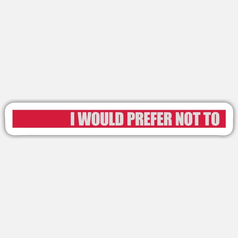 I prefer not to Sticker size S (10 x 10 cm)