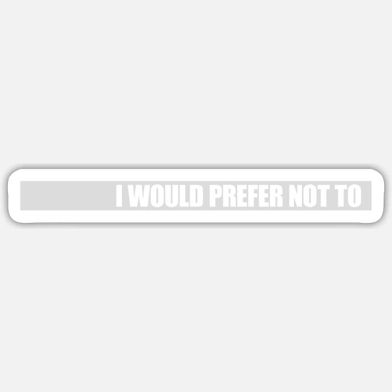 I prefer not to - Sticker Größe S (10 x 10 cm) - Mattweiß
