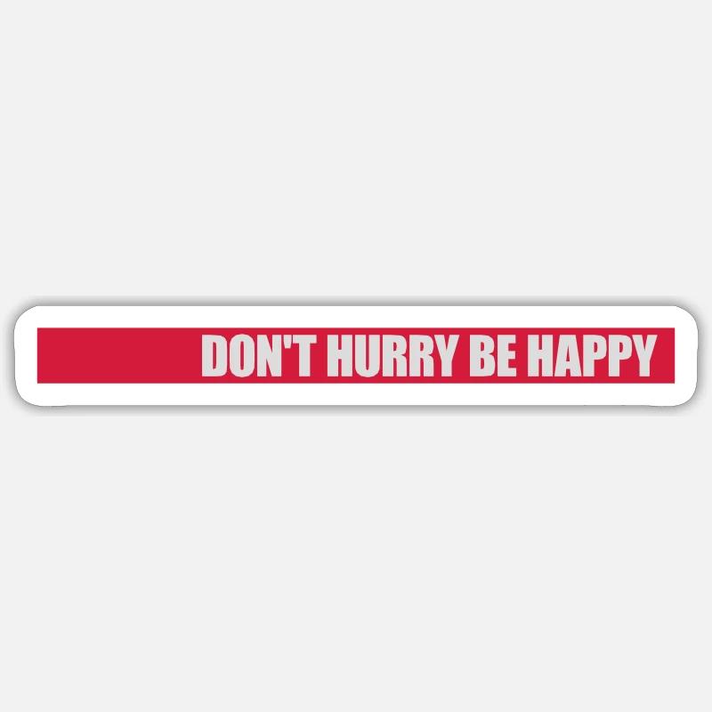 Don't hurry be happy Sticker size S (10 x 10 cm)