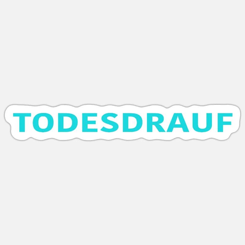 TODESDRAUF HELLBLAU - Sticker Größe S (10 x 10 cm) - Mattweiß