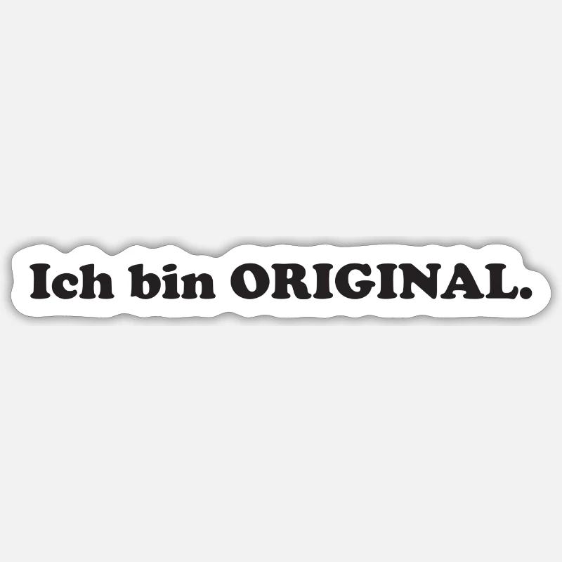 ich bin ORIGINAL - Sticker Größe S (10 x 10 cm) - Mattweiß