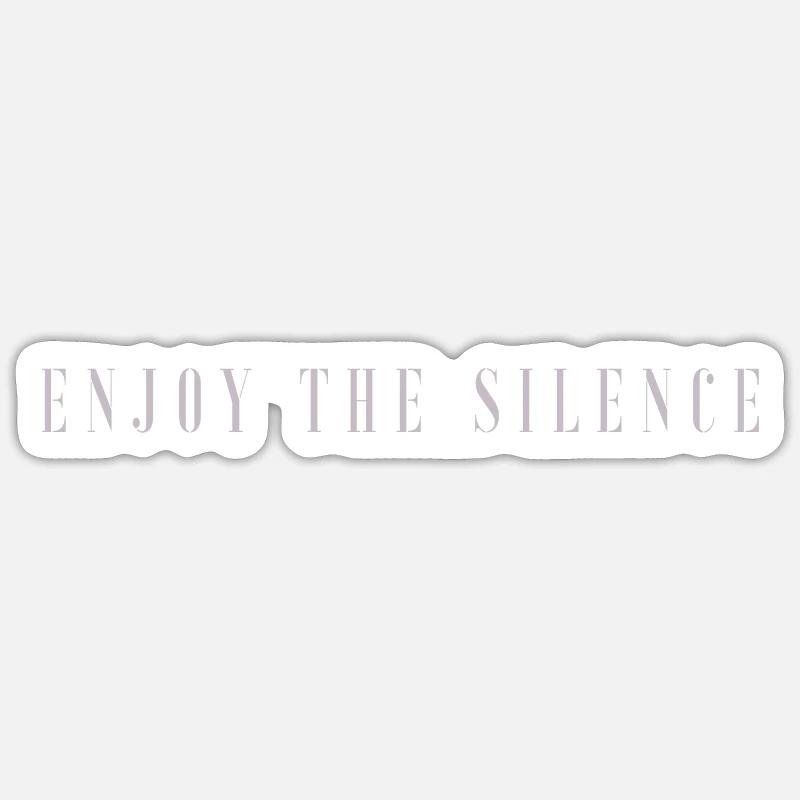 ENJOY THE SILENCE - Sticker size S (10 x 10 cm) - white matte