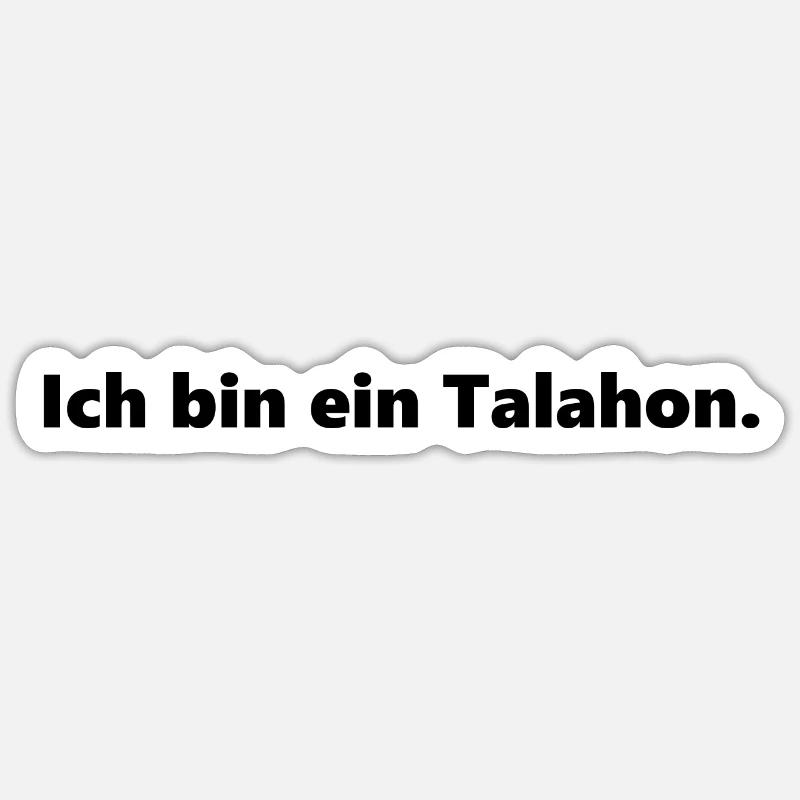 Ich bin ein Talahon Sticker Größe S (10 x 10 cm)