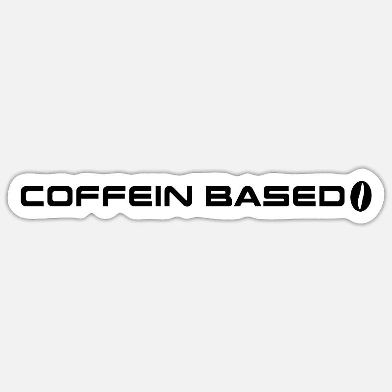 Coffein based - Kaffee Liebhaber Sticker Größe S (10 x 10 cm)