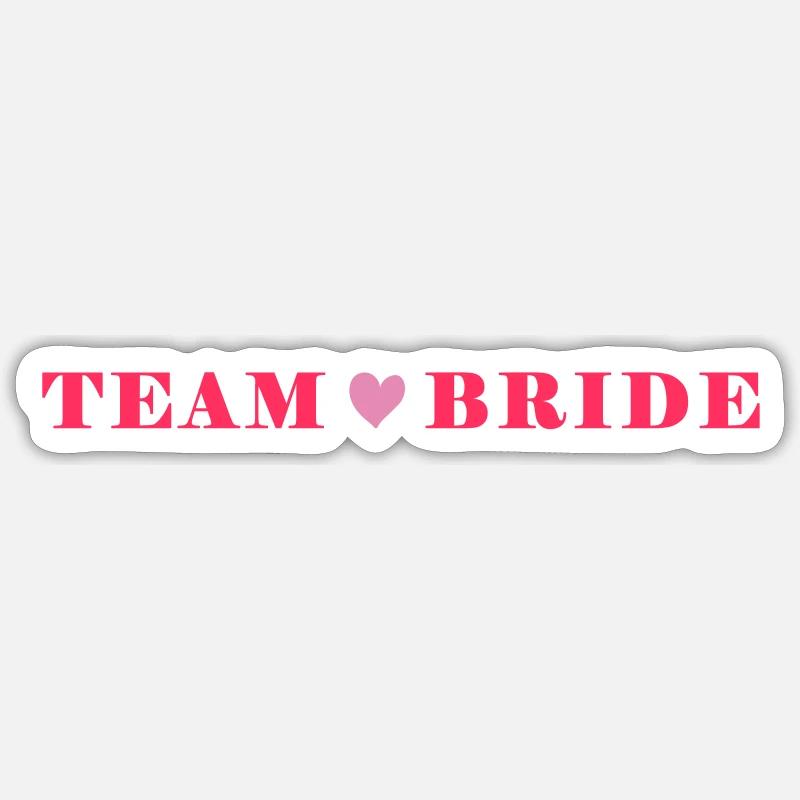 team bride Sticker Größe S (10 x 10 cm)