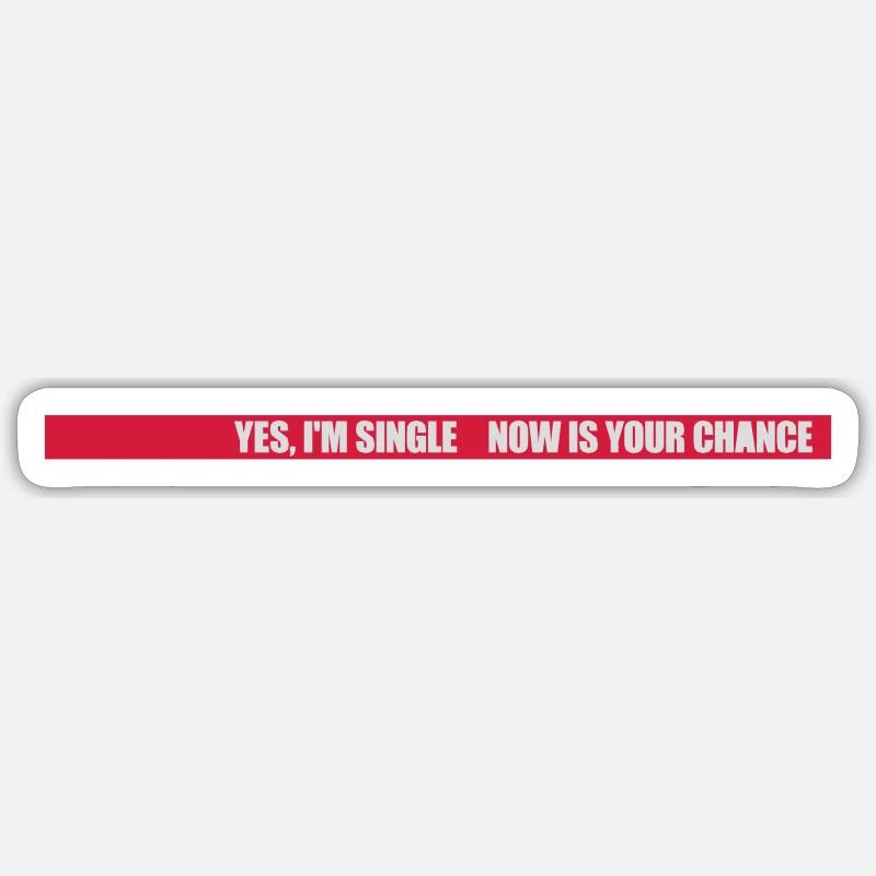 single now your chance - Sticker Größe S (10 x 10 cm) - Mattweiß