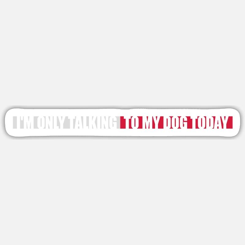 only talking to dog - Sticker size S (10 x 10 cm) - white matte