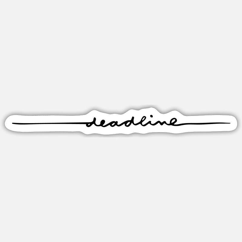 Deadline - Sticker Größe S (10 x 10 cm) - Mattweiß