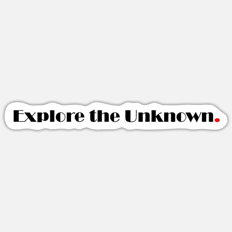 Explore The Unknown - Sticker size S (10 x 10 cm) - white matte