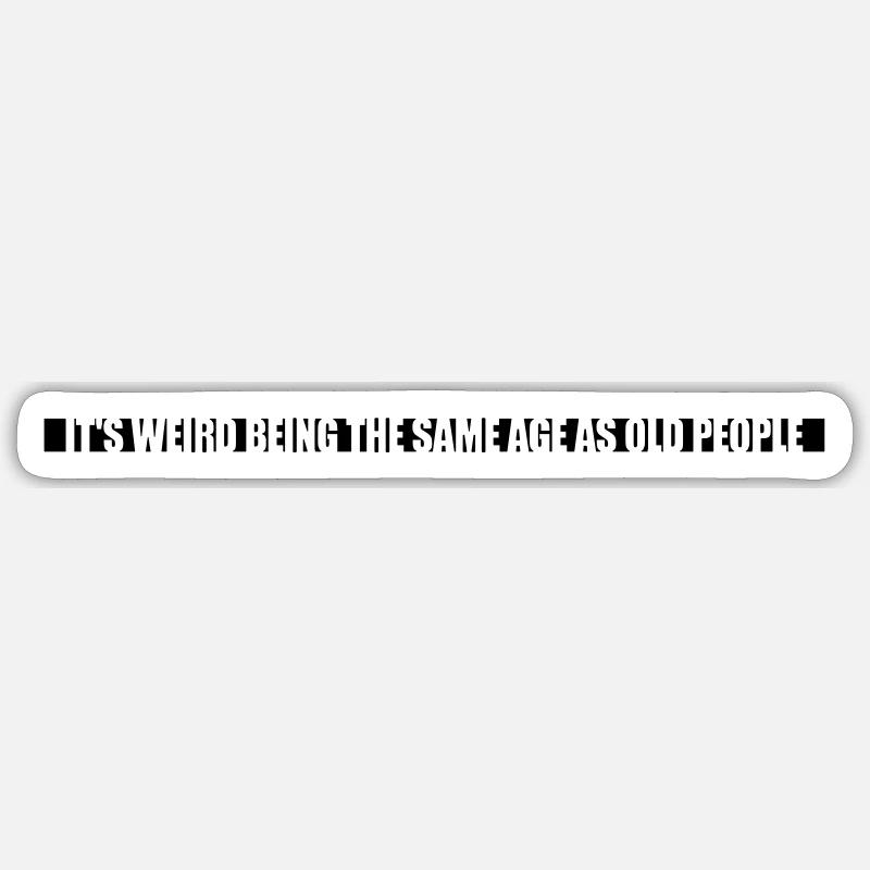 être âgé Sticker taille S (10 x 10 cm)