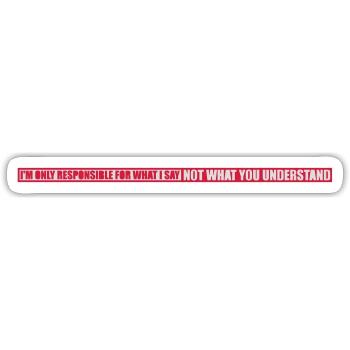 what I say quote - Sticker size S (10 x 10 cm) - white matte - Front