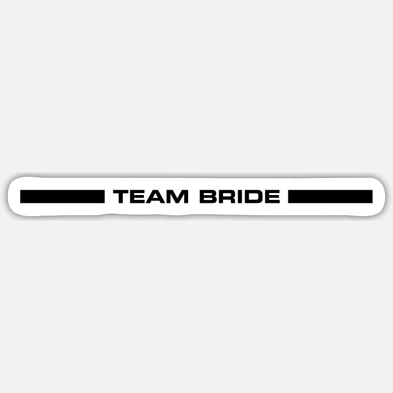Team Bride Hochzeit Spruch Sticker Größe S (10 x 10 cm)