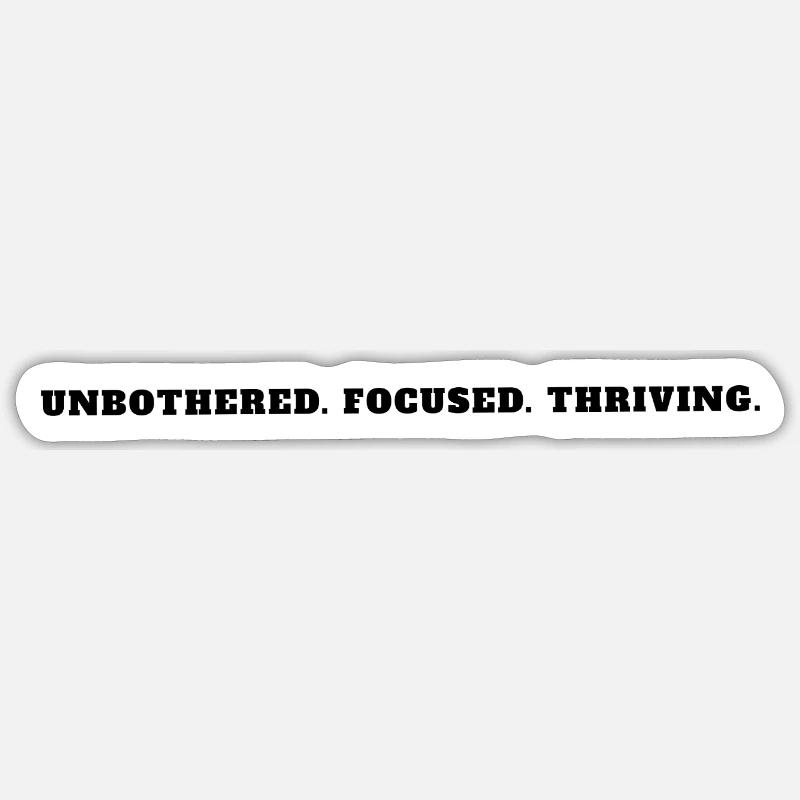 Unbothered Focused Thriving Bold Mindset Tee Sticker Größe S (10 x 10 cm)