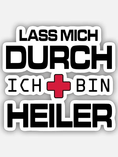 Lass mich durch ich bin Heiler - Sticker Größe S (10 x 10 cm) - Mattweiß