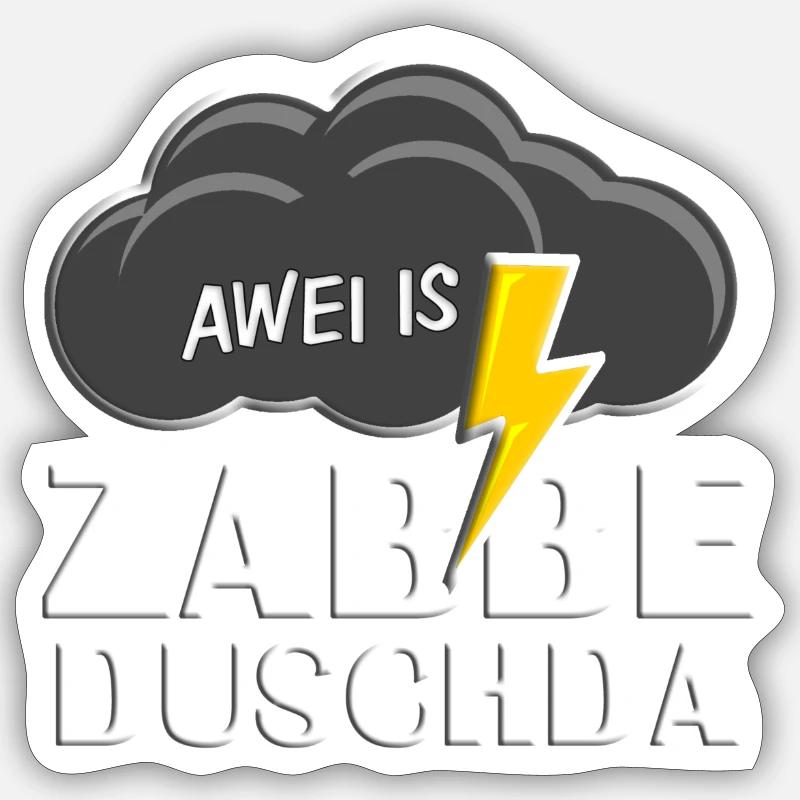 Awei is zabbeduschda Sticker size S (10 x 10 cm)