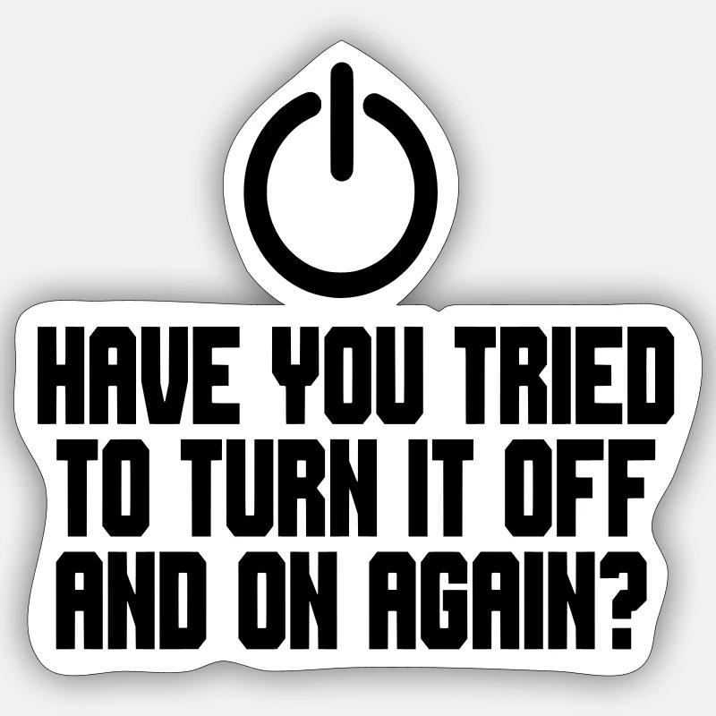 Avez-vous essayé d’éteindre et de rallumer le PC # Sticker taille S (10 x 10 cm)