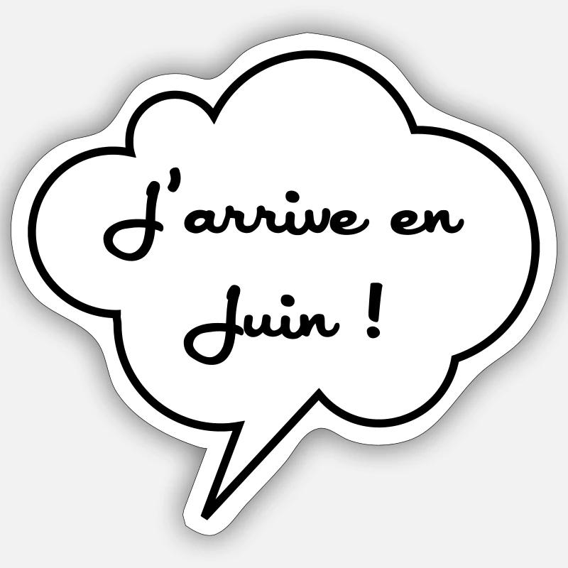 J'arrive en Juin ! - Sticker taille S (10 x 10 cm) - blanc mat