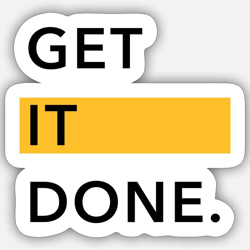 GET IT DONE. Sticker size S (10 x 10 cm)