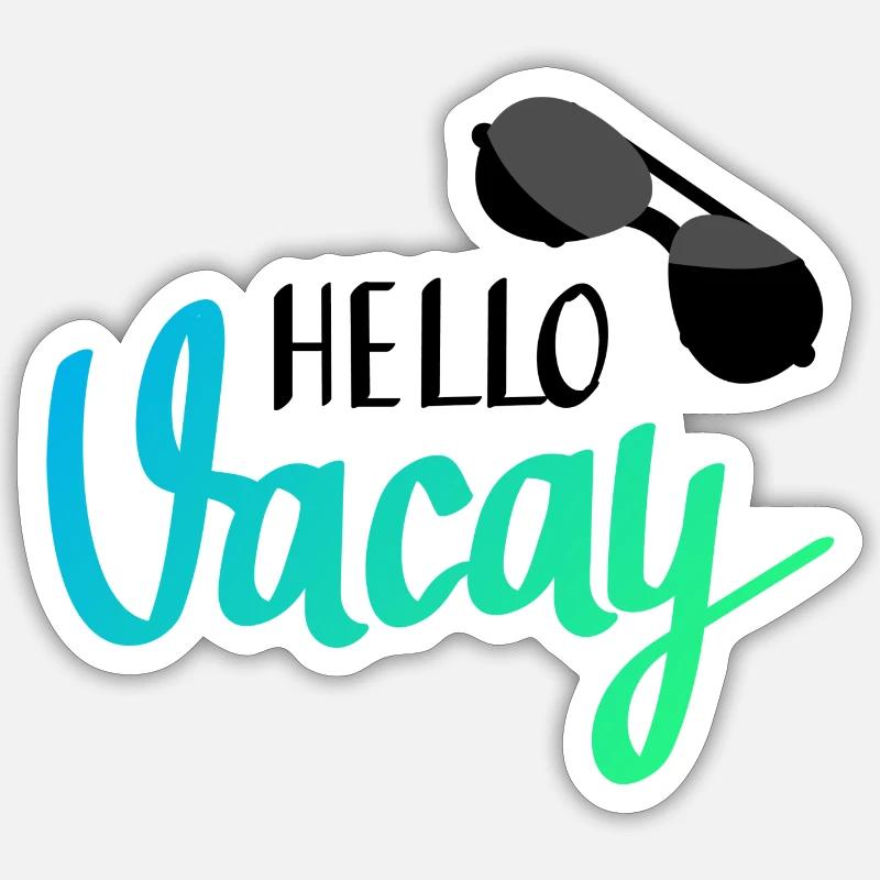 Hello vacay! Sticker size S (10 x 10 cm)