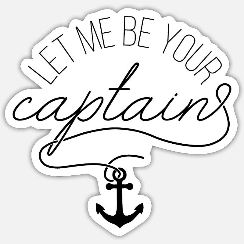 Let me be your captain Sticker size S (10 x 10 cm)