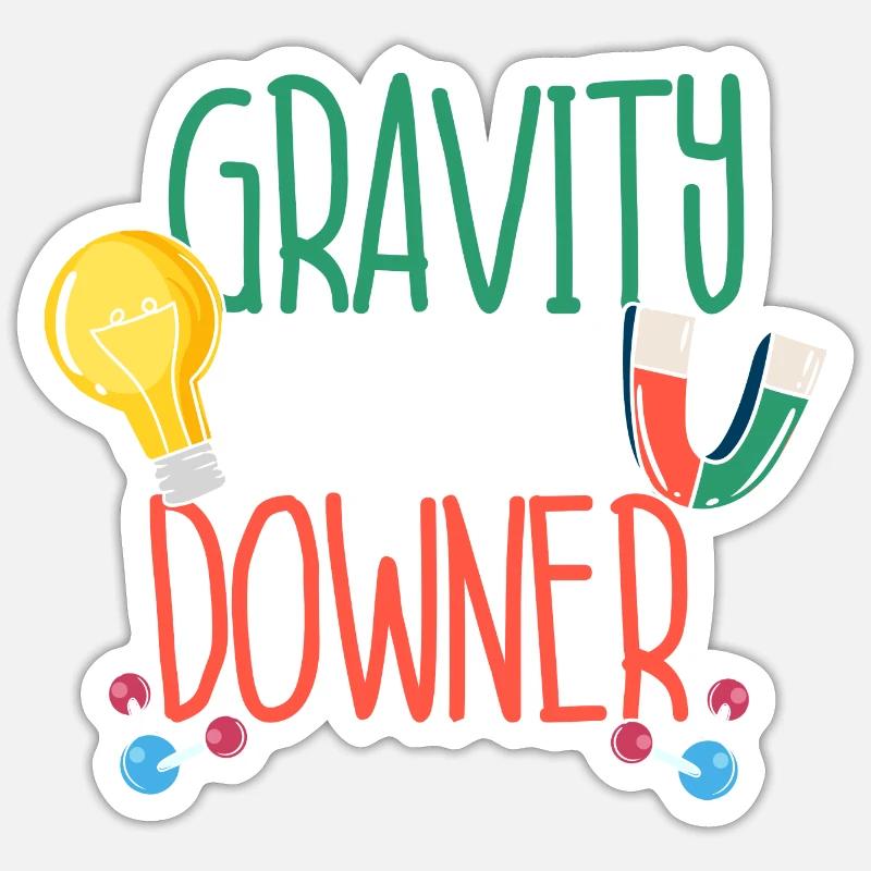 Gravity Is Such A Downer Sticker size S (10 x 10 cm)