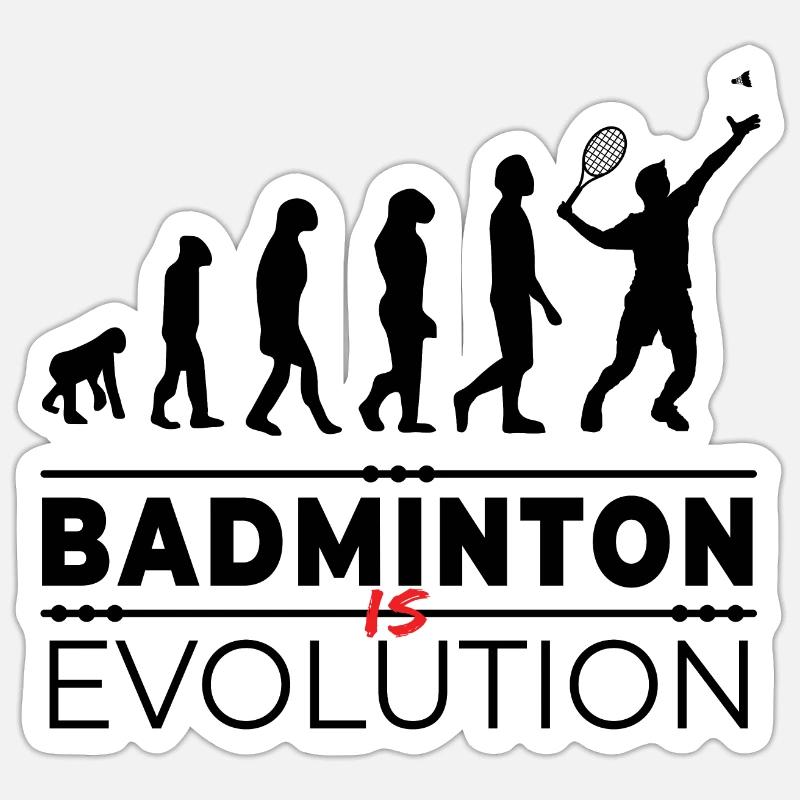 Badminton is evolution - Message Humour Parodie - Sticker taille S (10 x 10 cm) - blanc mat
