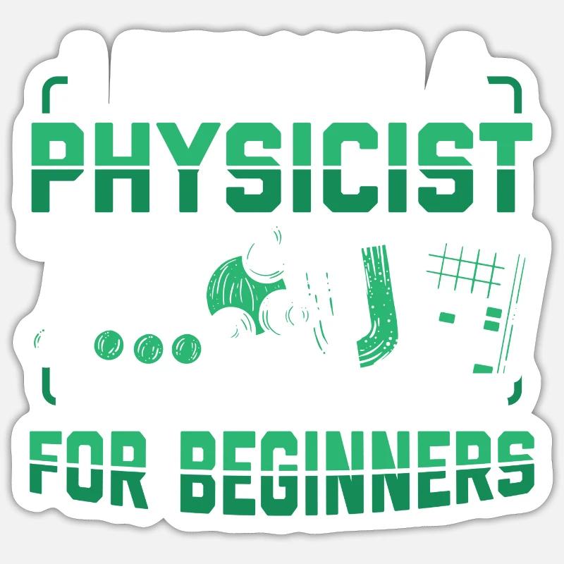 Physics Teacher | Study Students Uni Gift Idea Sticker size S (10 x 10 cm)