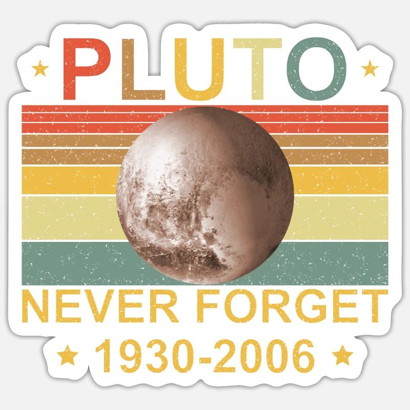 Never Forget Pluto 1930-2006 Vintage Retro - Sticker Größe S (10 x 10 cm) - Mattweiß