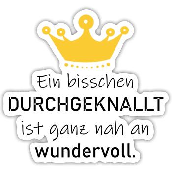Ein bisschen durchgeknallt ist nah an wundervoll - Sticker Größe S (10 x 10 cm) - Mattweiß - Vorne
