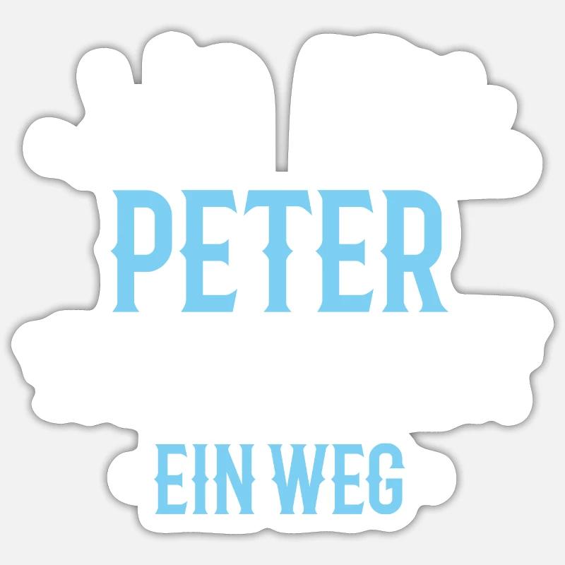 Wo ein Peter ist, ist ein Weg / Geburtstag Name Sticker Größe S (10 x 10 cm)