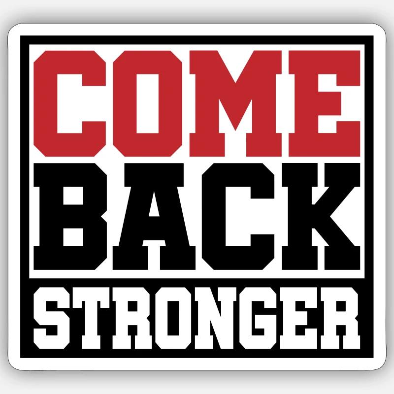 Farben änderbar | Come Back Stronger Sticker Größe S (10 x 10 cm)