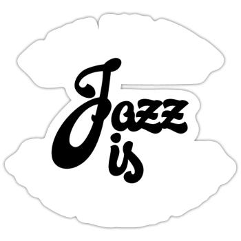 If you ask what Jazz is you'll never know - Sticker size S (10 x 10 cm) - white matte - Front