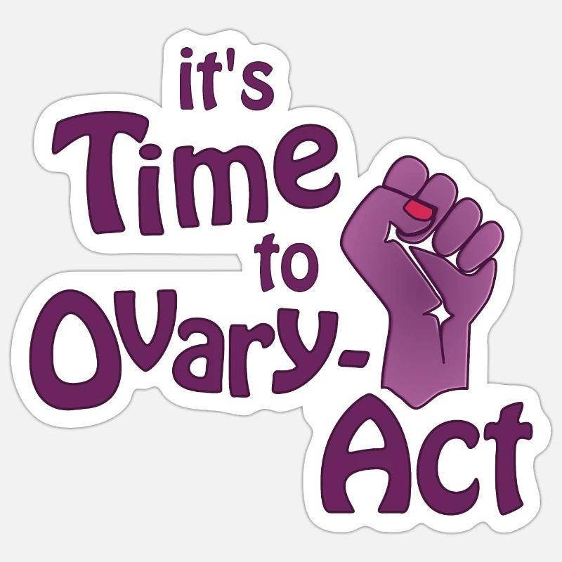 it's Time to Ovary-Act lila - Sticker Größe S (10 x 10 cm) - Mattweiß