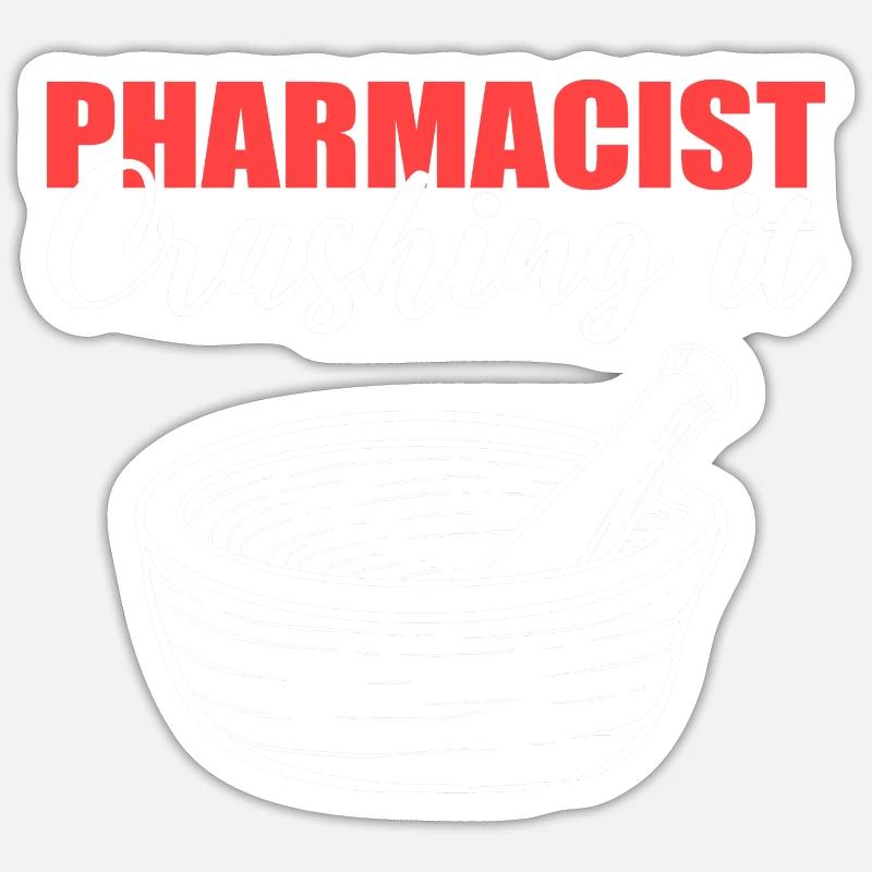 Pharmacist crushes it chemist gift Sticker size S (10 x 10 cm)