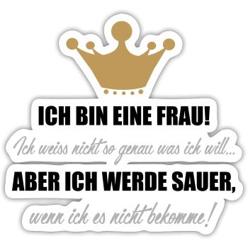 Ich bin eine Frau...Ich weiß nicht so genau... - Sticker Größe S (10 x 10 cm) - Mattweiß - Vorne