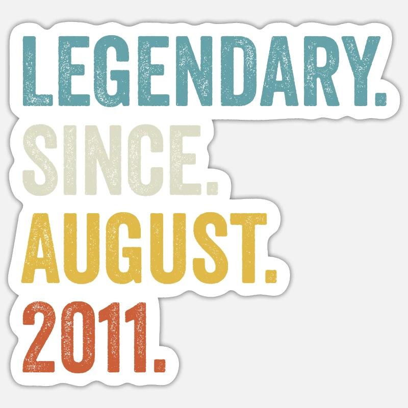 Legendary Since August 2011 11. Geburtstag Sticker Größe S (10 x 10 cm)